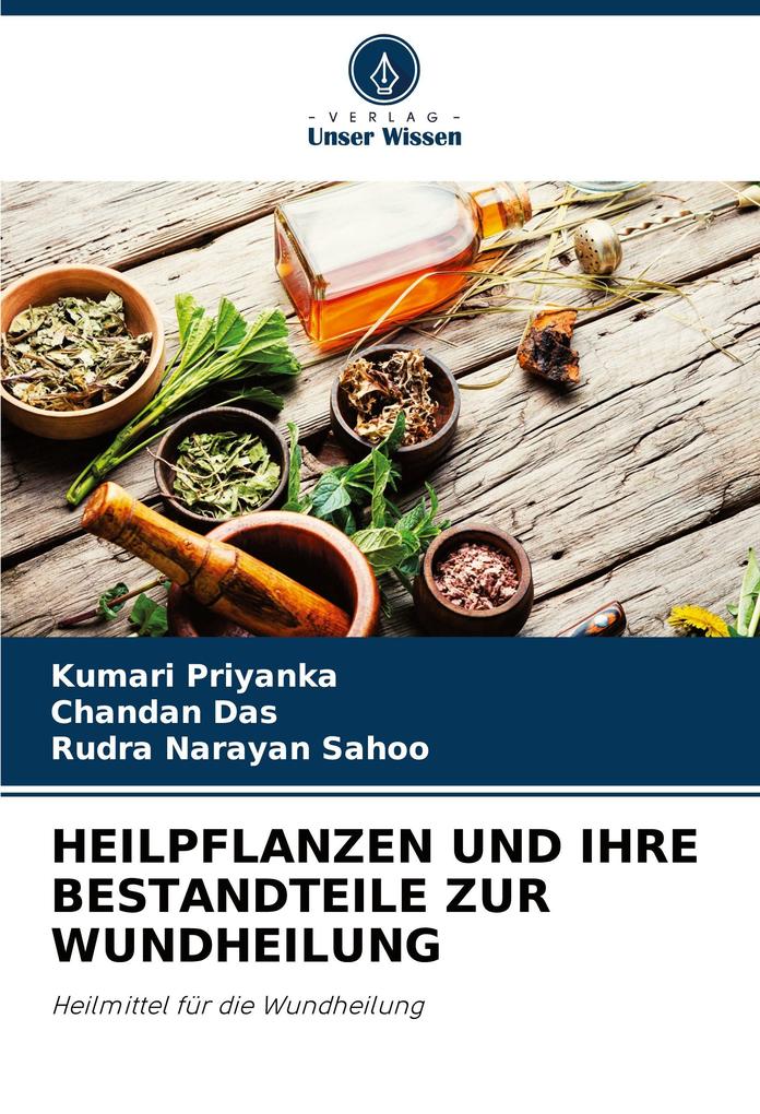 HEILPFLANZEN UND IHRE BESTANDTEILE ZUR WUNDHEILUNG