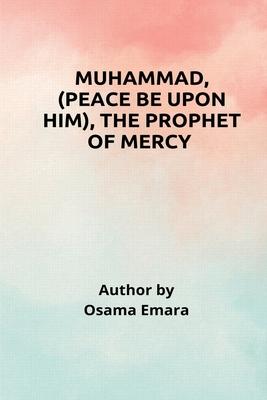 Muhammad the prophet of mercy