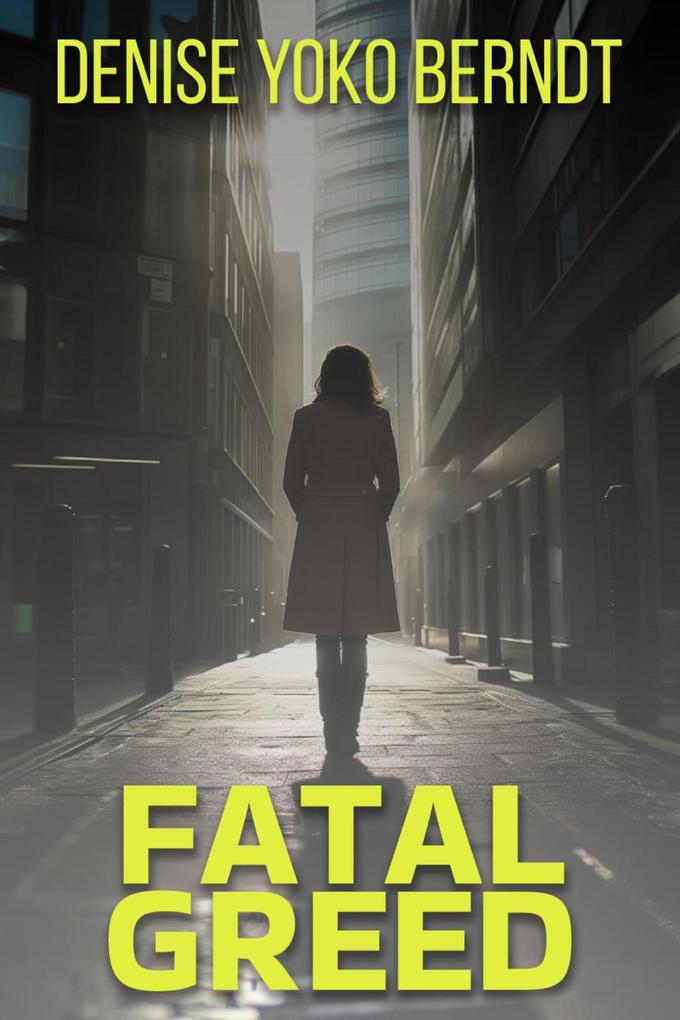 Fatal Greed (Amber Fearns London Thriller #4)