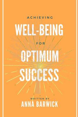 Achieving Well-being for Optimum Success