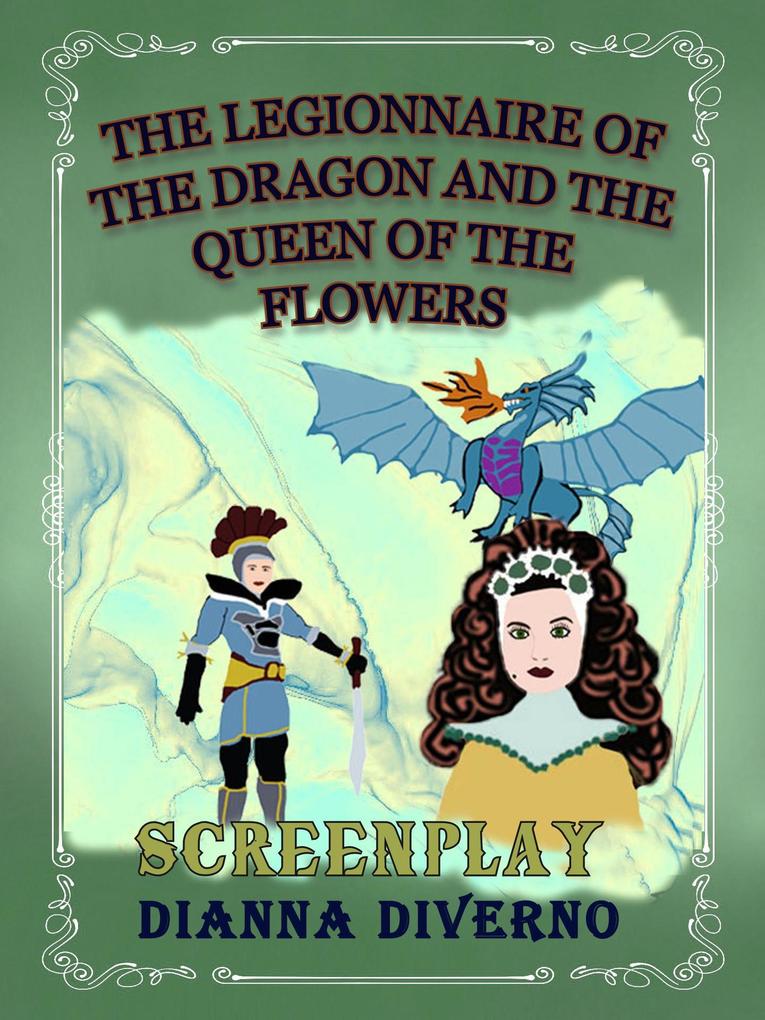 The Legionnaire Of The Dragon And The Queen Of The Flowers - Screenplay