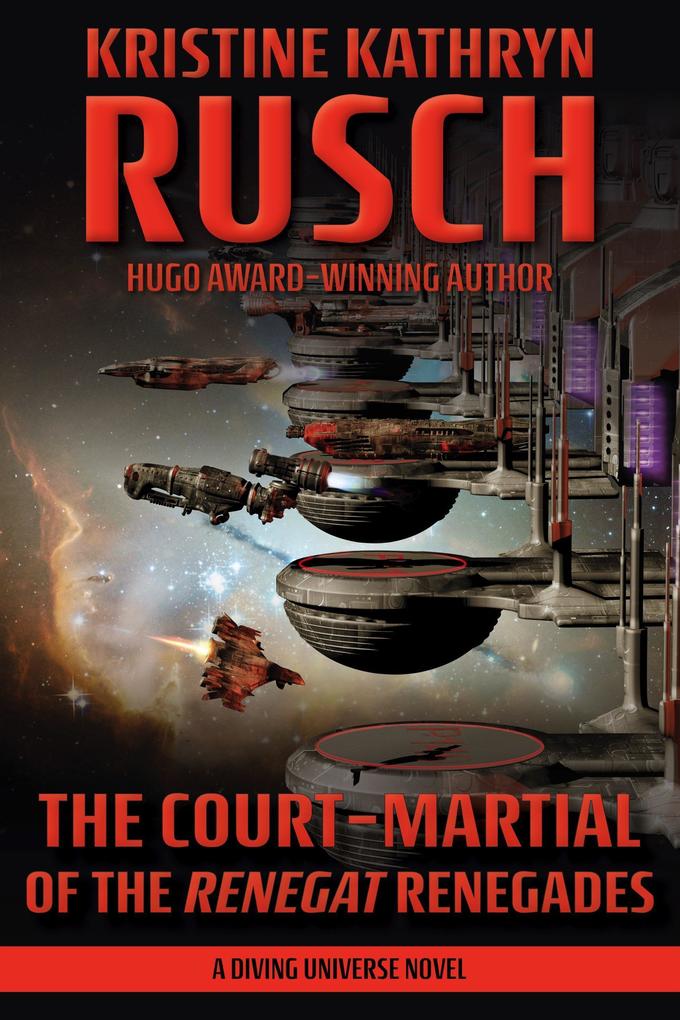 The Court-Martial of the Renegat Renegades (Diving Universe #13)