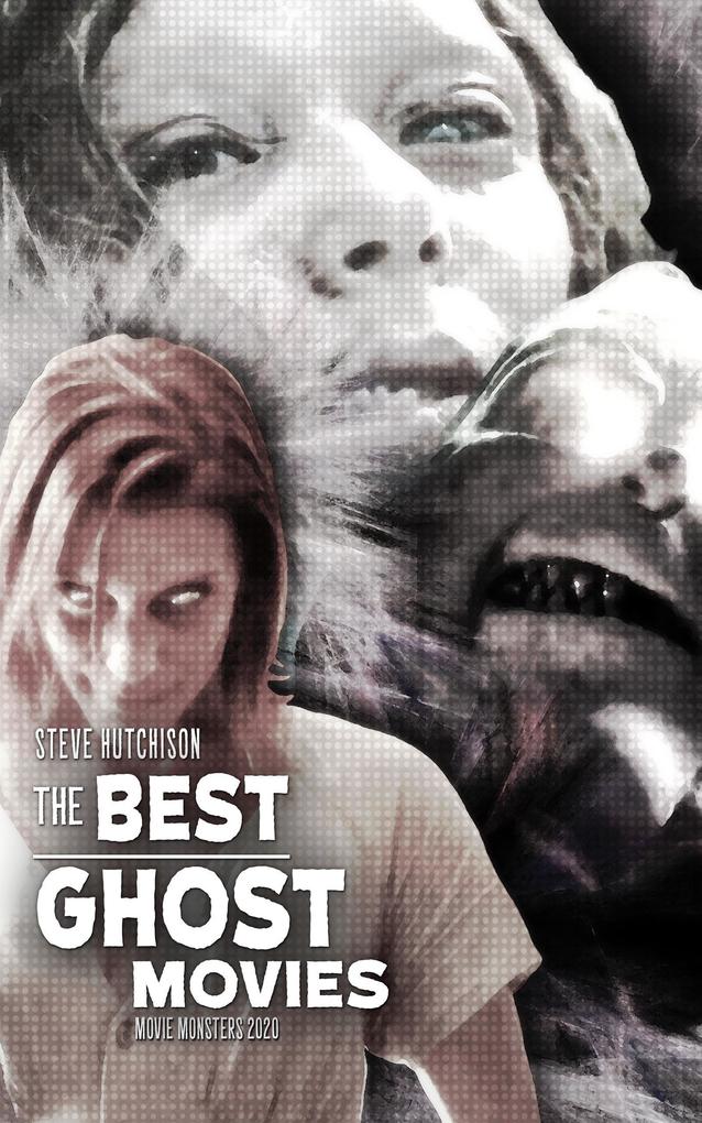 The Best Ghost Movies (Movie Monsters)