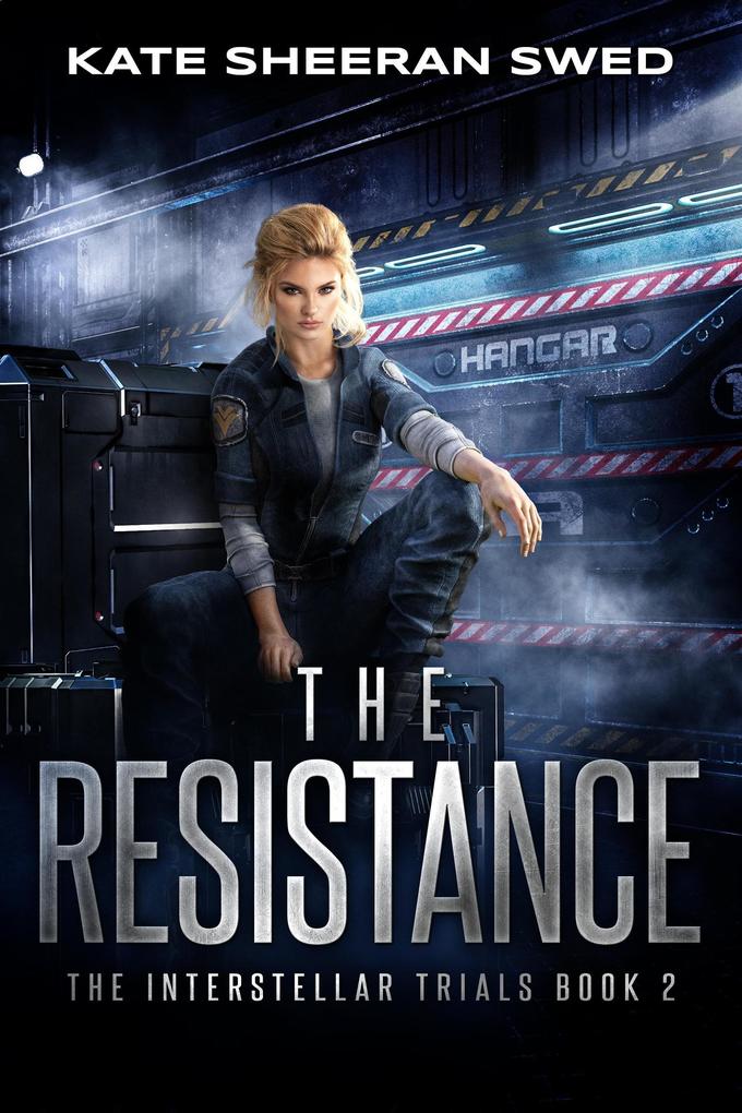 The Resistance (The Interstellar Trials #2)
