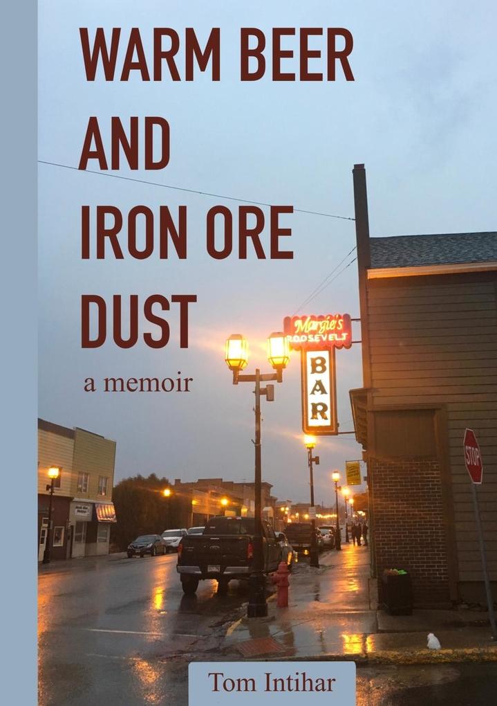 Warm Beer and Iron Ore Dust