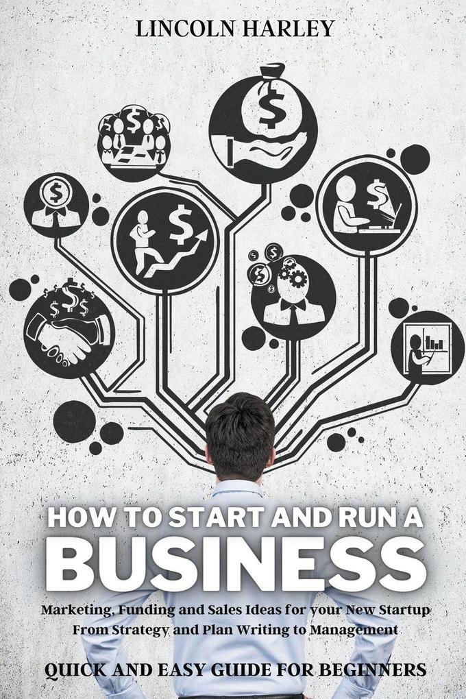 How to Start and Run a Business