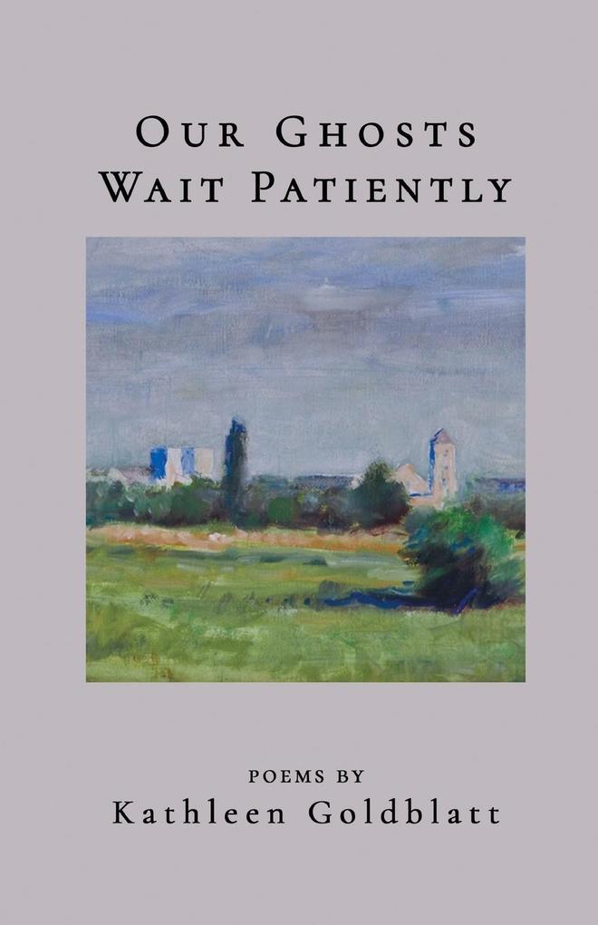 Our Ghosts Wait Patiently