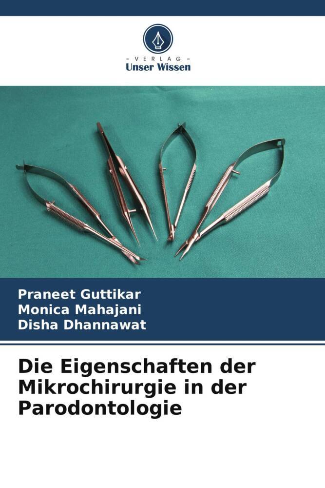 Die Eigenschaften der Mikrochirurgie in der Parodontologie