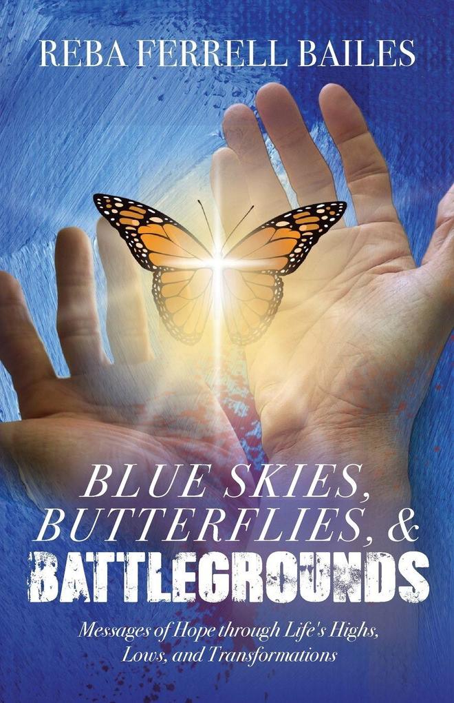 Blue Skies Butterflies & Battlegrounds
