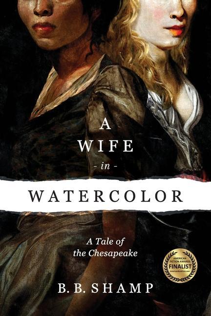 A Wife in Watercolor: A Tale of the Chesapeake