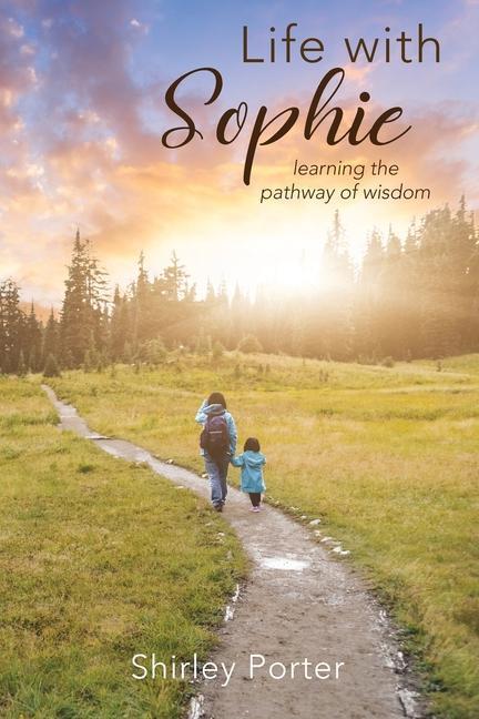 Life With Sophie: Learning the Pathway of Wisdom