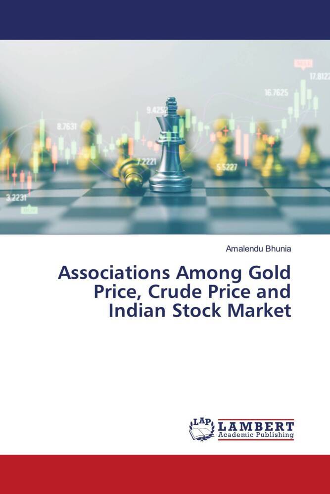 Associations Among Gold Price Crude Price and Indian Stock Market