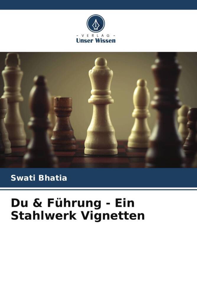 Du & Führung - Ein Stahlwerk Vignetten