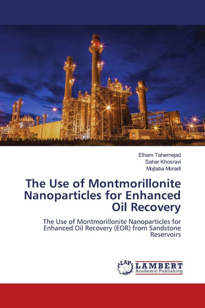 The Use of Montmorillonite Nanoparticles for Enhanced Oil Recovery