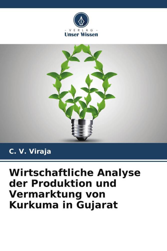 Wirtschaftliche Analyse der Produktion und Vermarktung von Kurkuma in Gujarat