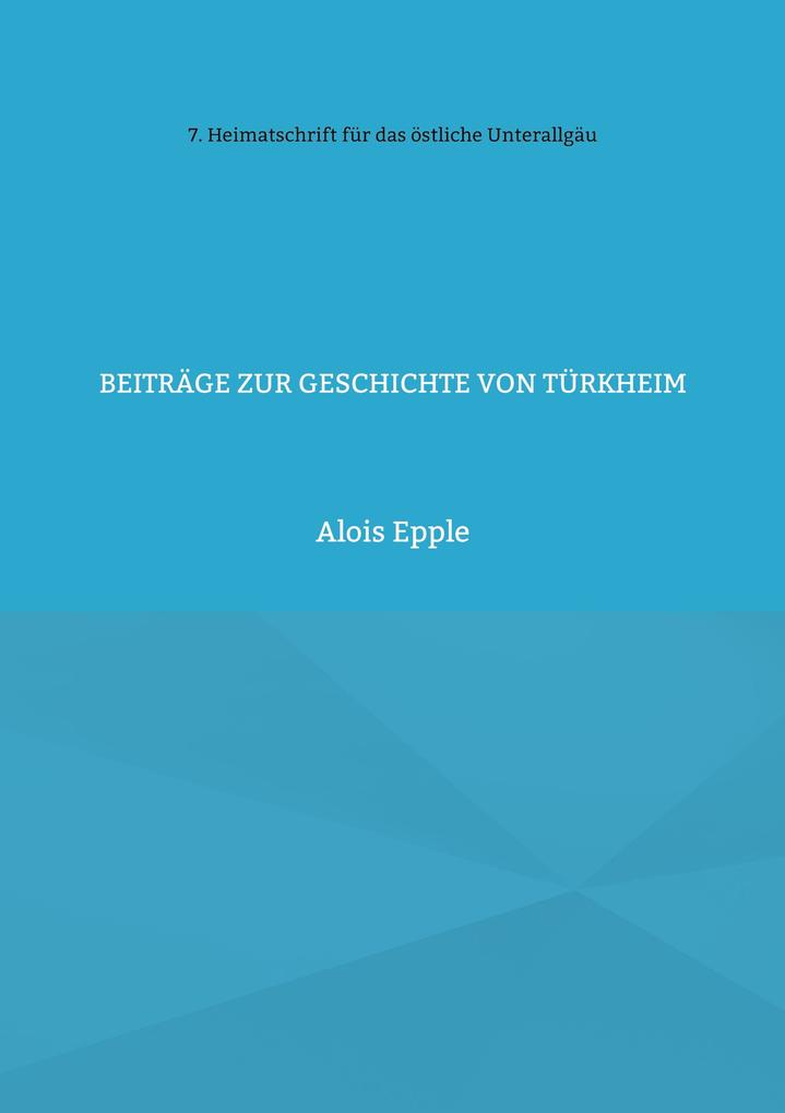 Beiträge zur Geschichte von Türkheim