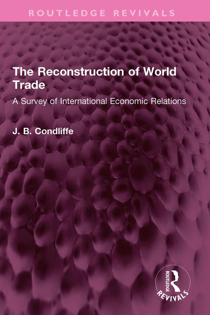 The Reconstruction of World Trade