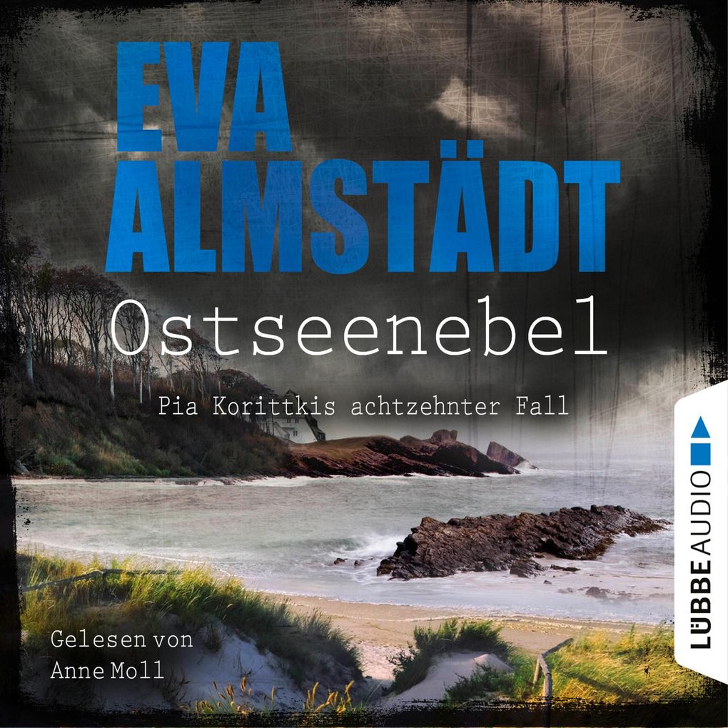 Ostseenebel - Pia Korittkis achtzehnter Fall - Kommissarin Pia Korittki 18