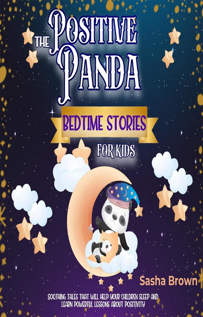 The positive panda bedtime stories for kids (Animal Stories: Value collection)