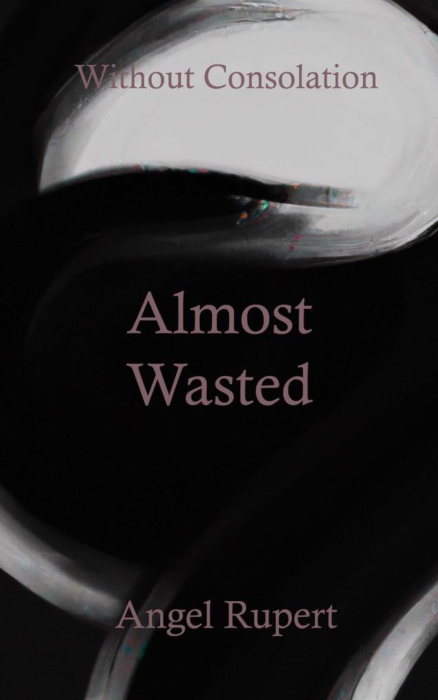 Almost Wasted