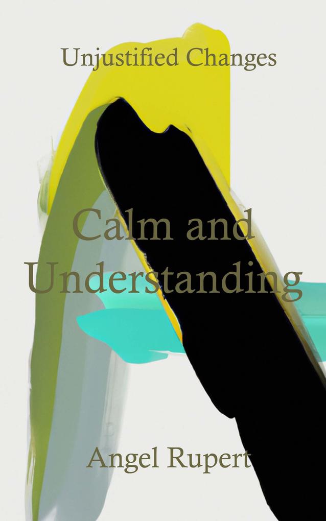 Calm and Understanding