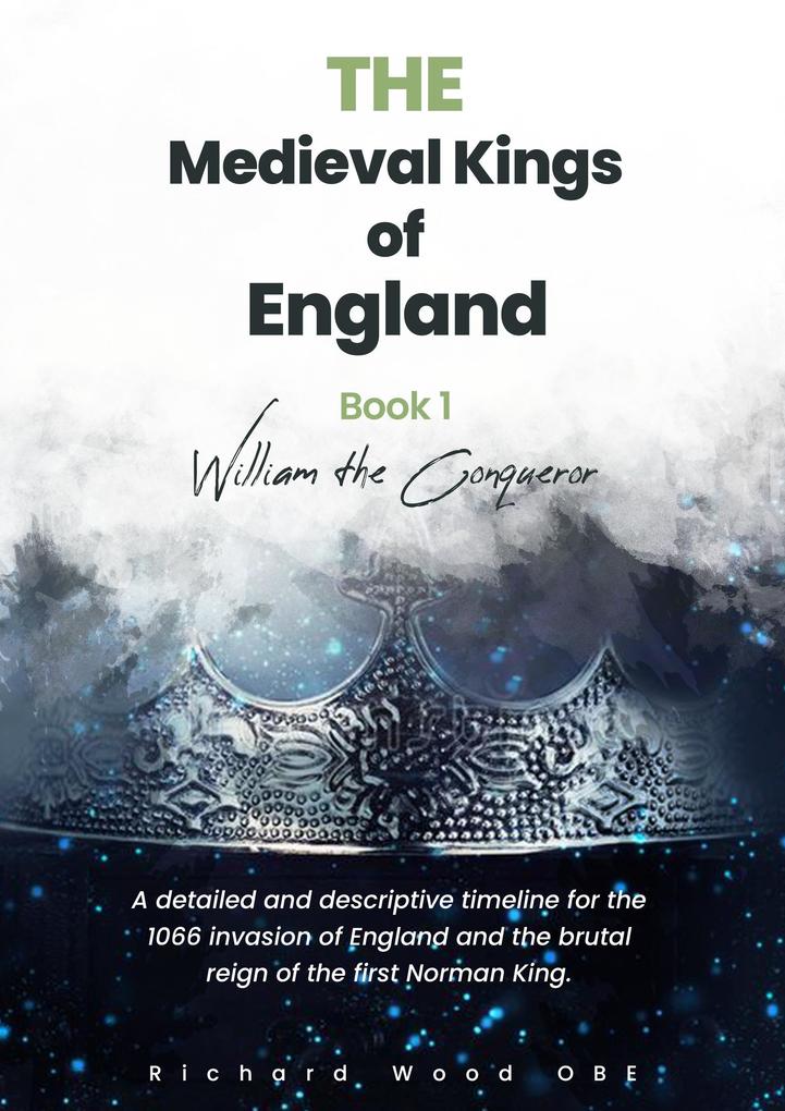 William The Conqueror (Medieval Kings #1)