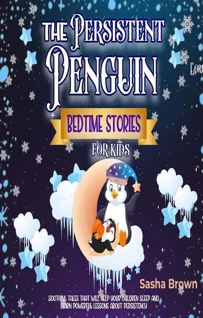 The Persistent Penguin Bedtime stories for kids (Animal Stories: Value collection)