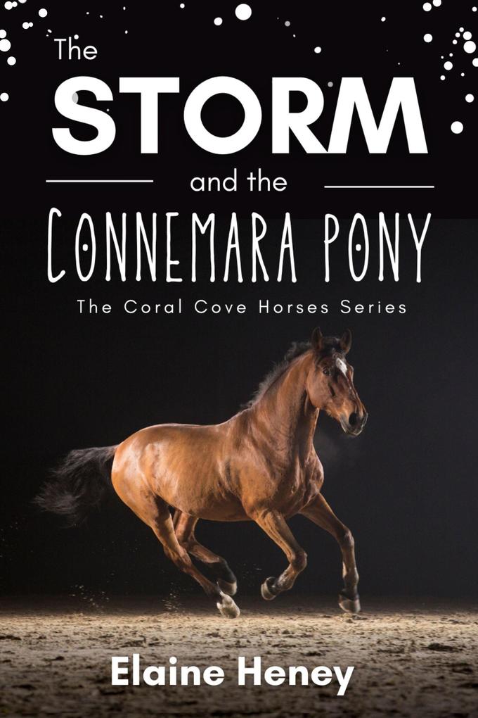 The Storm and the Connemara Pony - The Coral Cove Horses Series (Coral Cove Horse Adventures for Girls and Boys #2)