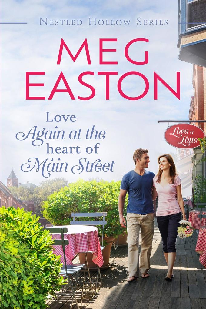 Love Again at the Heart of Main Street (A Nestled Hollow Romance)