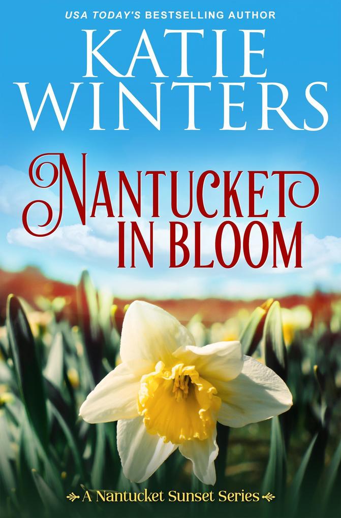 Nantucket in Bloom (A Nantucket Sunset Series #6)