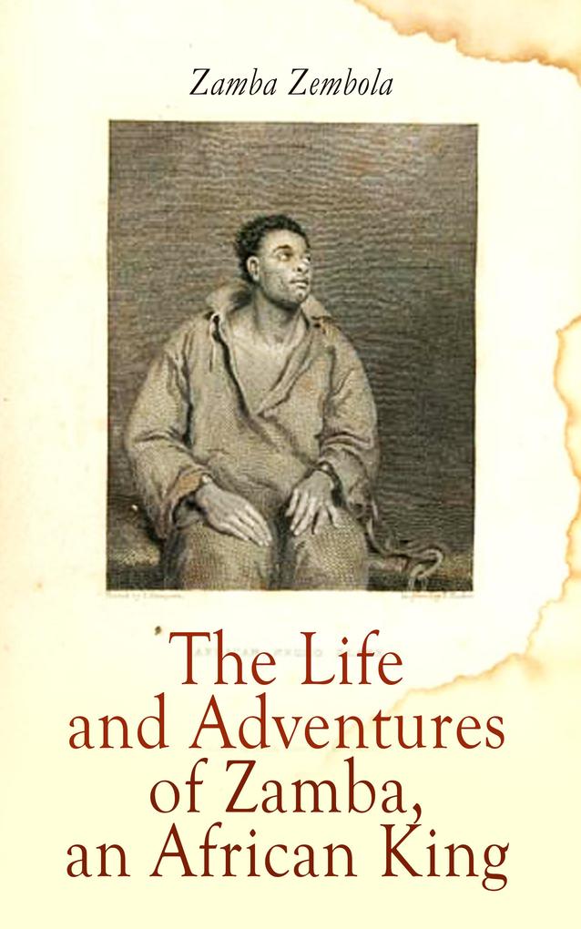The Life and Adventures of Zamba an African King