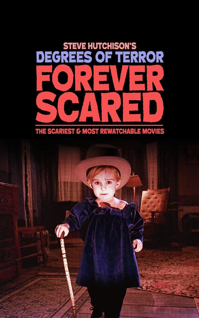 Forever Scared: The Scariest and Most Rewatchable Movies (2020)
