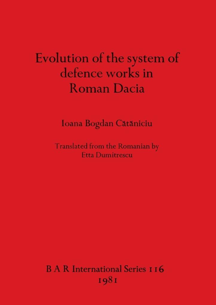 Evolution of the system of defence works in Roman Dacia