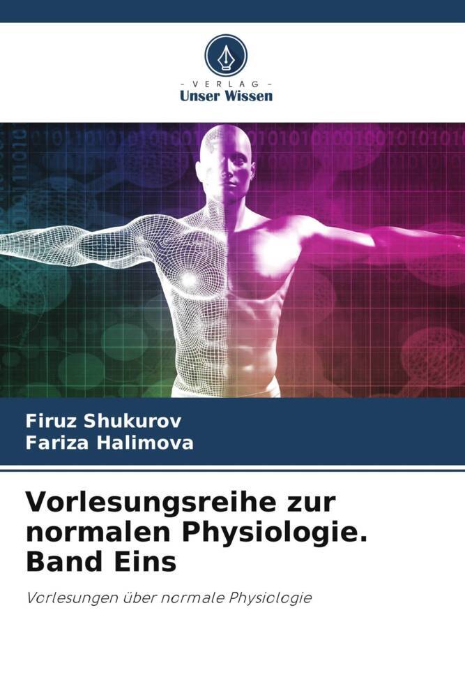 Vorlesungsreihe zur normalen Physiologie. Band Eins