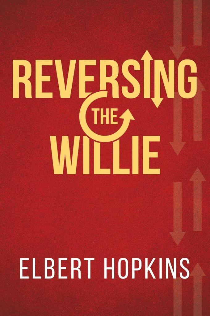'Reversing The Willie'