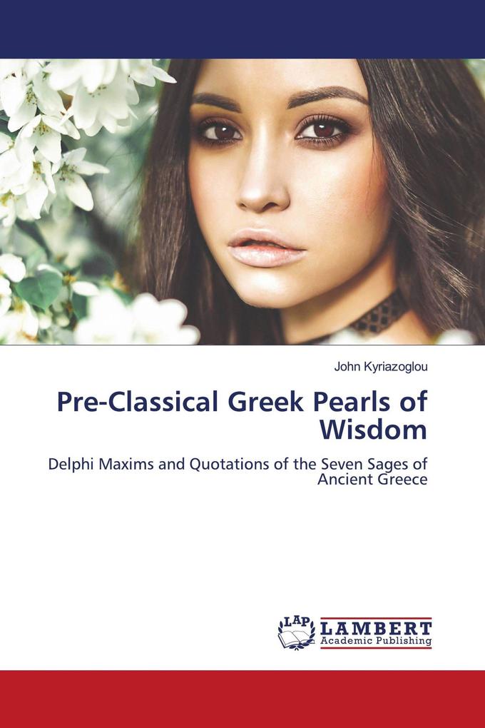 Pre-Classical Greek Pearls of Wisdom