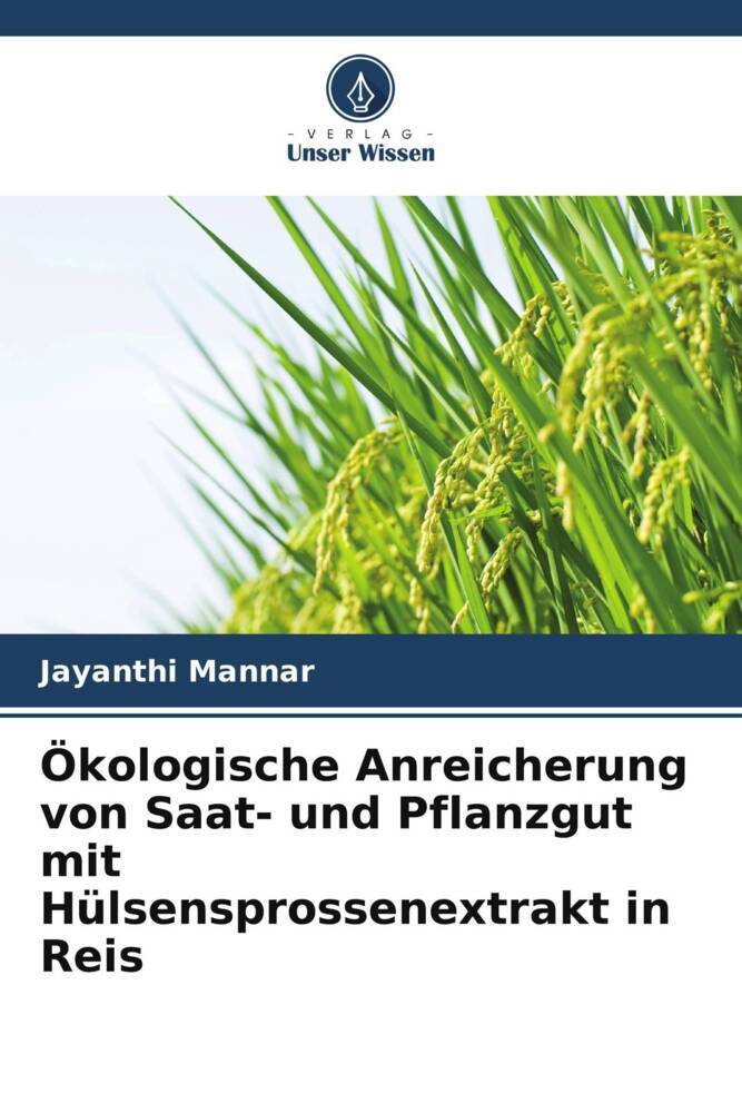 Ökologische Anreicherung von Saat- und Pflanzgut mit Hülsensprossenextrakt in Reis