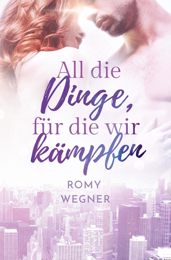 All die Dinge für die wir kämpfen