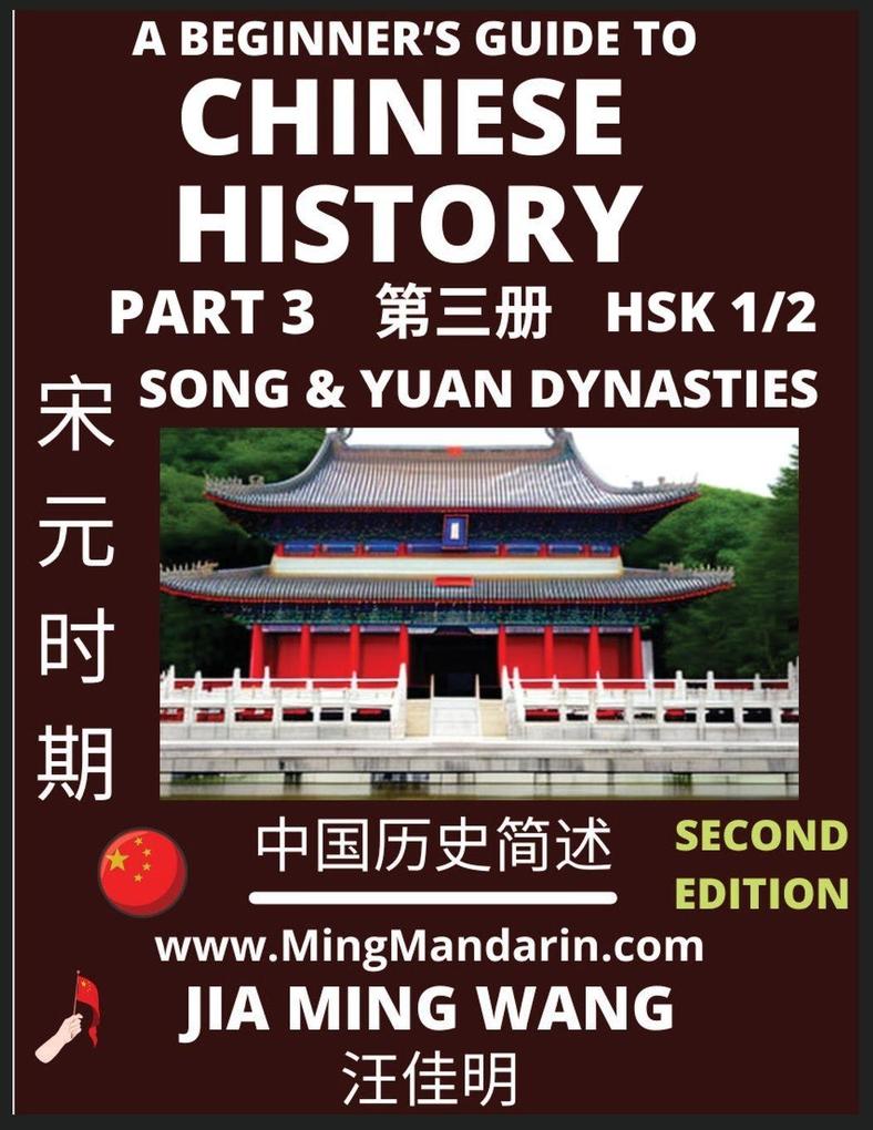 A Beginner's Guide to Chinese History (Part 3) - Self-learn Mandarin Chinese Language and Culture Easy Lessons Vocabulary Words Phrases Idioms Pinyin English Simplified Characters HSK All Levels Second Edition