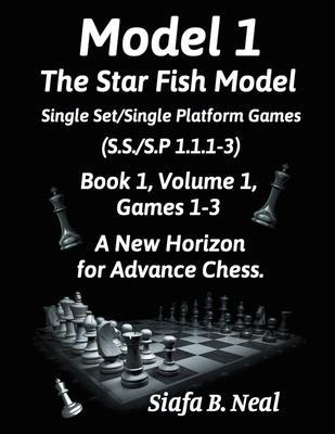 Model I - The Star Fish Model - Single Set/Single Platform Games ( S.S./S.P. 1.1. 1-3 ) Book 1 Volume 1 Games ( 1 - 3 )