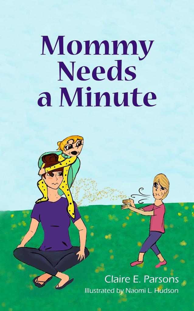 Mommy Needs a Minute