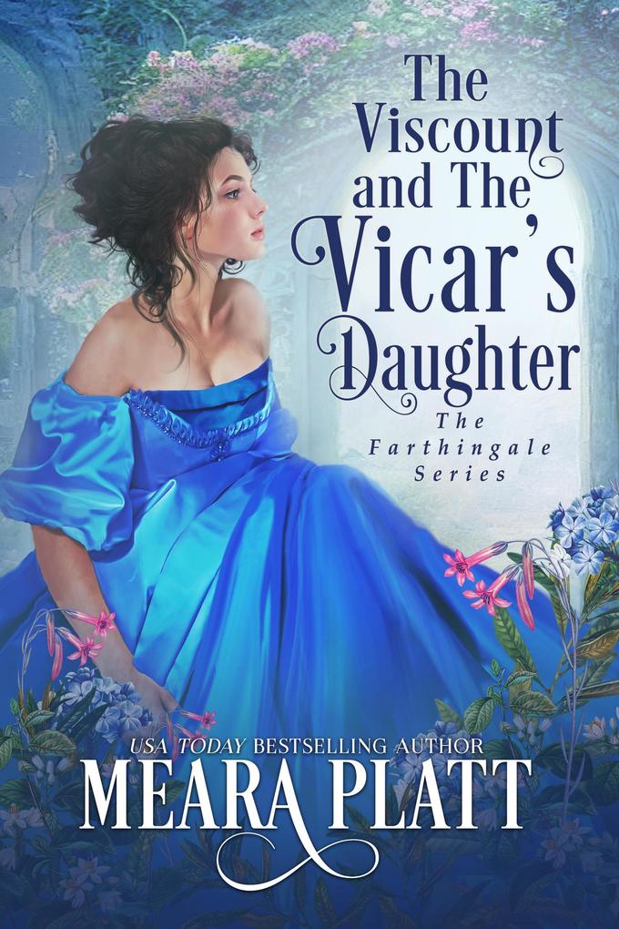 The Viscount and The Vicar‘s Daughter (The Farthingale Series #7)