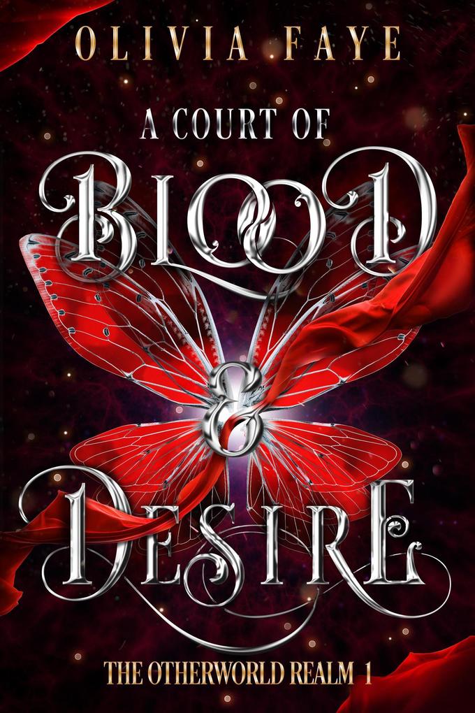 A Court of Blood and Desire (The Otherworld Realm #1)