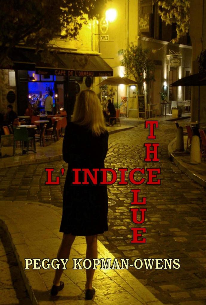 The Clue L‘ Indice (SEVEN PARIS MYSTERIES #4)