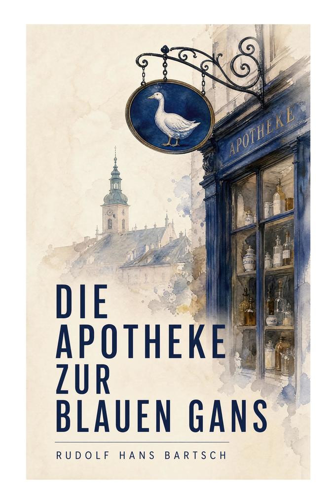 Die Apotheke zur blauen Gans