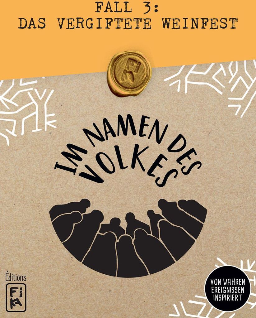 FiKA Editions - Im Namen des Volkes - Fall 3: Das vergiftete Weinfest