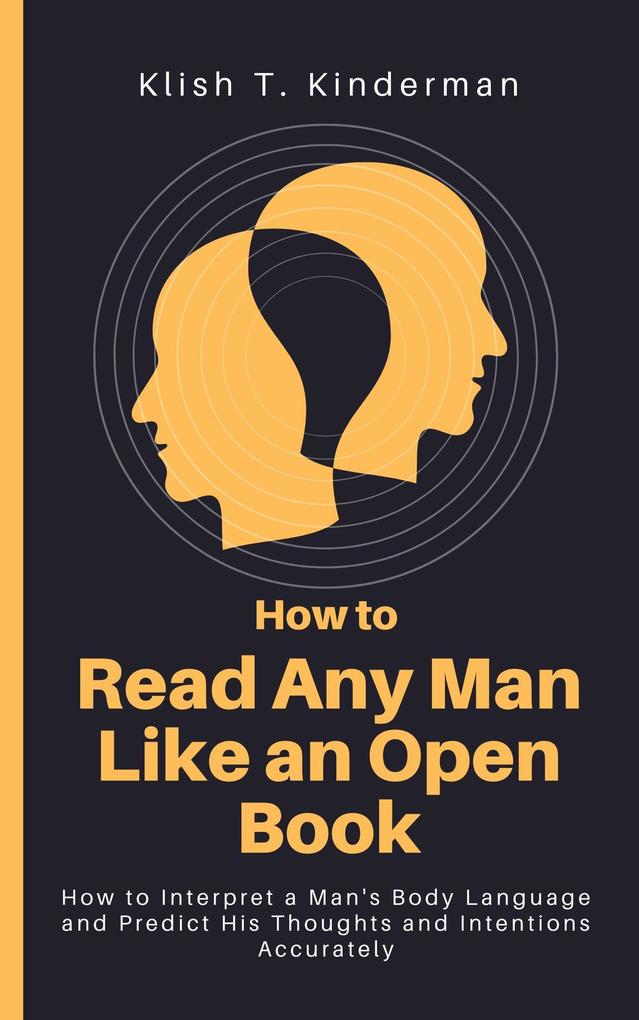 How to Read Any Man Like an Open Book