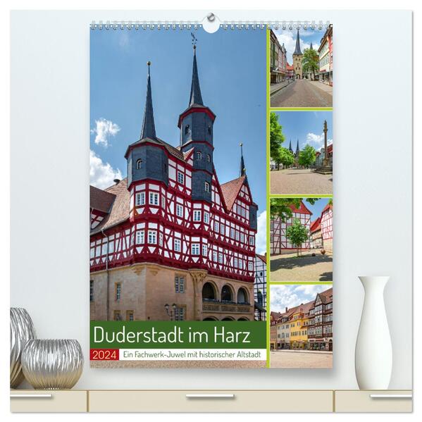 Duderstadt am Harz (hochwertiger Premium Wandkalender 2024 DIN A2 hoch) Kunstdruck in Hochglanz