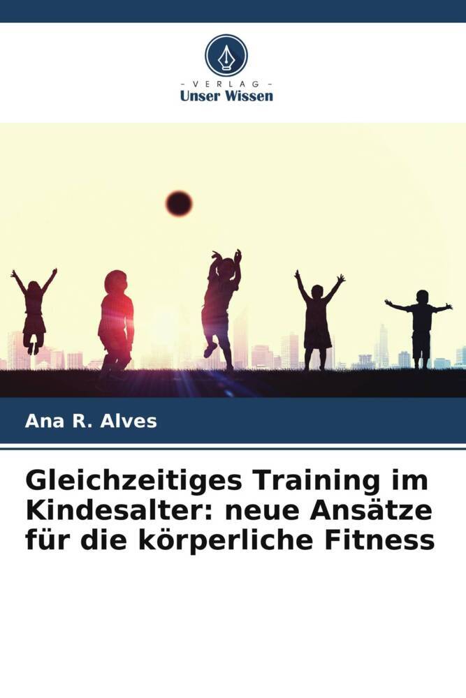 Gleichzeitiges Training im Kindesalter: neue Ansätze für die körperliche Fitness