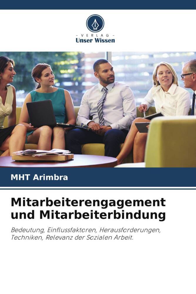 Mitarbeiterengagement und Mitarbeiterbindung